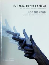  Angelo Rinaldi,Catalogo, Essenzialmente la Mano, Nell arte plastica Modena e Contemporanea, JUST FHE HAND, sala Esositiva  sal nobile del Caffe storico Pedrocchi di Padova.
